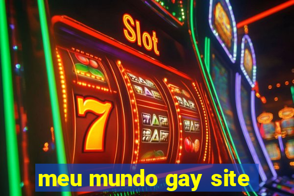 meu mundo gay site